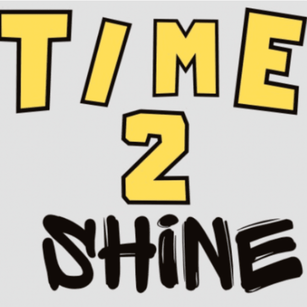 Time 2 Shine